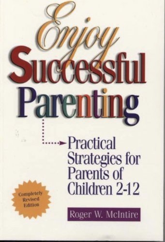 Enjoy Successful Parenting: Practical Strategies for Parents of Children 2-12