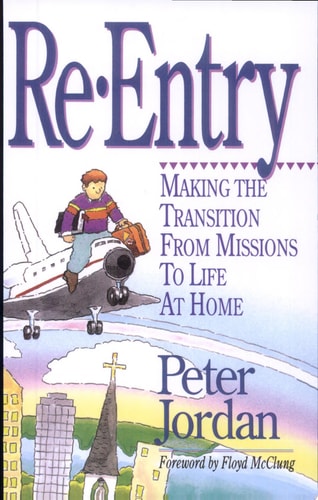 Re Entry: Making The Transition From Missions To Life At Home