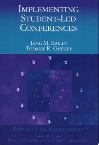 Implementing Student-Led Conferences (Experts In Assessment Series)