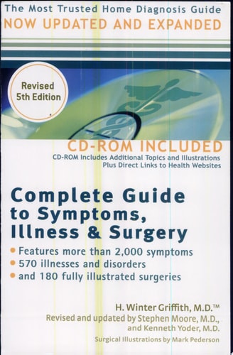 Complete Guide to Symptoms, Illness & Surgery, 5th Edition