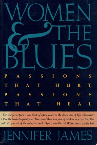 Women and the Blues: Passions That Hurt, Passions That Heal