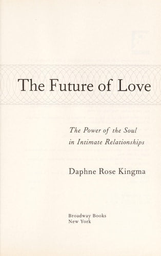The Future of Love: The Power of the Soul in Intimate Relationships