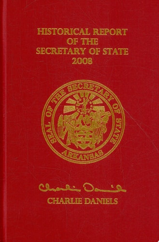 Historical Report of the Arkansas Secretary of State 2008