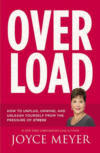Overload (How to Unplug, Unwind, and Unleash Yourself from the Pressure of Stress)