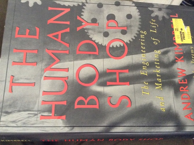 The Human Body Shop: The Engineering and Marketing of Life