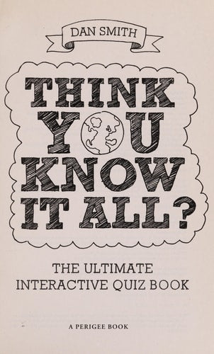 Think You Know It All?: The Ultimate Interactive Quiz Book
