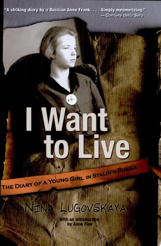 I Want To Live: The Diary of a Young Girl in Stalin's Russia