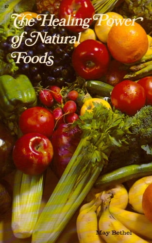 The Healing Power of Natural Foods