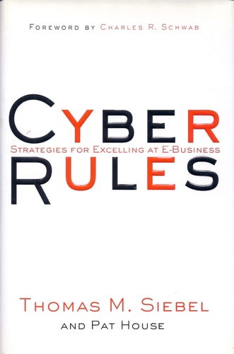 Cyber Rules: Strategies for Excelling at E-Business