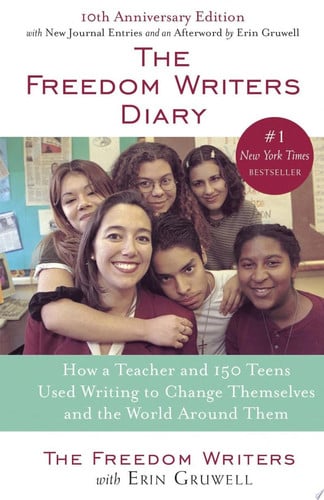 The Freedom Writers Diary (20th Anniversary Edition): How a Teacher and 150 Teens Used Writing to Change Themselves and the World Around Them