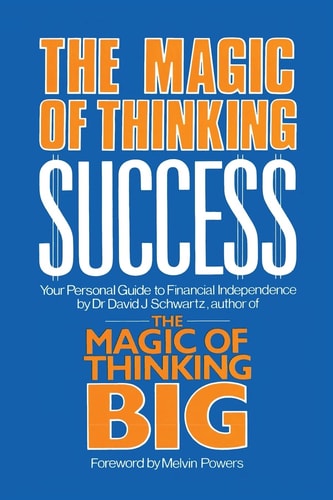 Magic of Thinking Success: Your Personal Guide to Financial Independence