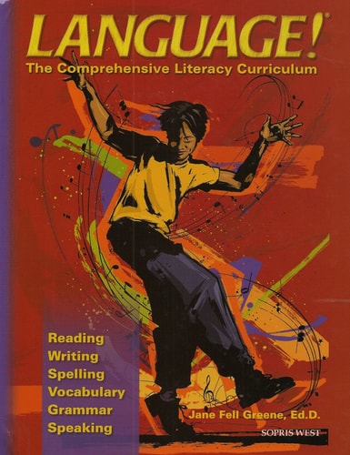 Language! The Comprehensive Literacy Curriculum: Reading, Writing, Spelling, Vocabulary, Grammar, Speaking