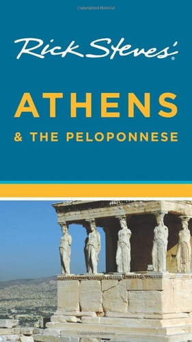 Rick Steves' Athens and The Peloponnese