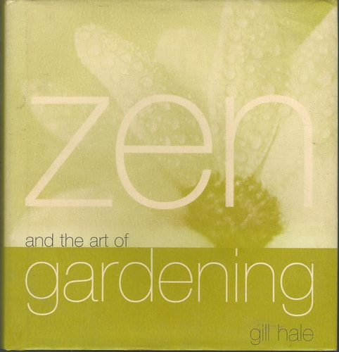 Zen and the Art of Gardening