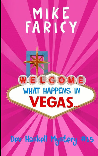 What Happens In Vegas... (Dev Haskell - Private Investigator)