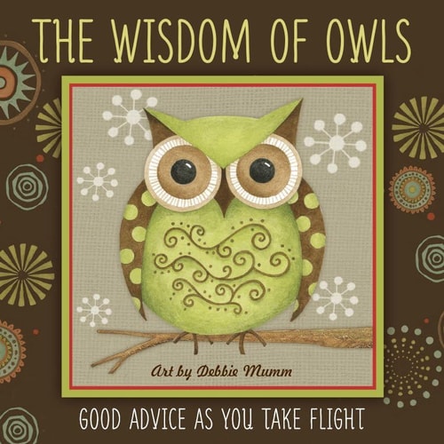 The Wisdom of Owls: Good Advice As You Take Flight