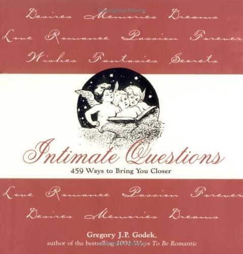 Intimate Questions: 459 Ways to Bring You Closer