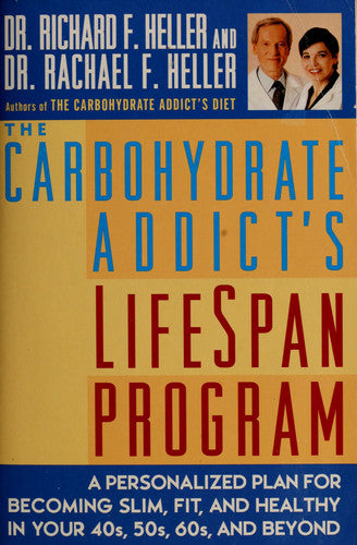 The Carbohydrate Addict's Lifespan Program: Personalized Plan for bcmg Slim Fit Healthy your 40s 50s 60s Beyond