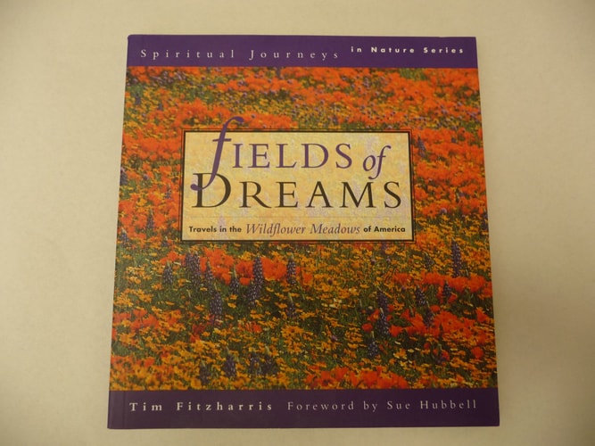 Fields of Dreams: Travels in the Wildflower Meadows of America (Spiritual Journeys in Nature)