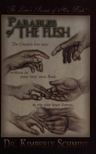 Parables of the Flesh: The Lover's Pursuit of His Bride