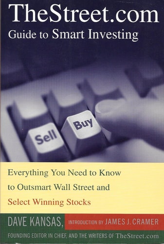 TheStreet.com Guide to Smart Investing in the Internet Era: Everything You Need to Know to Outsmart Wall Street and Select Winning Stocks