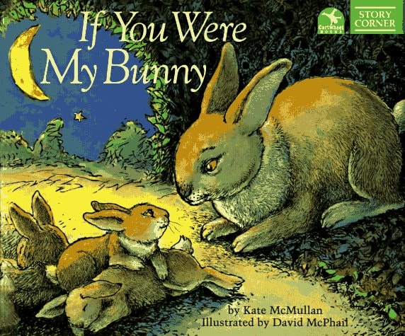 If You Were My Bunny (Story Corner)