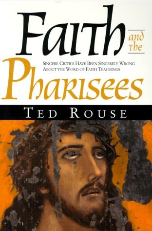 Faith and the Pharisees: Sincere Critics Have Been Sincerely Wro