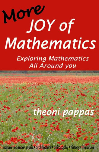 More Joy of Mathematics: Exploring Mathematics All Around You