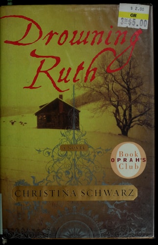 Drowning Ruth: A Novel (Oprah's Book Club)