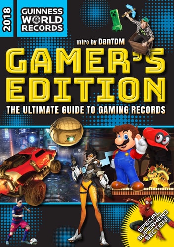 Guinness World Records 2018 Gamer's Edition The Ultimate Guide to Gaming Records