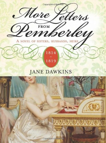 More Letters from Pemberley: A novel of sisters, husbands, heirs