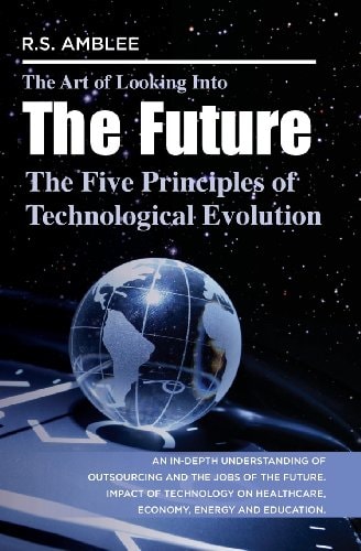 The Art of Looking into the Future: The Five Principles of Technological Evolution