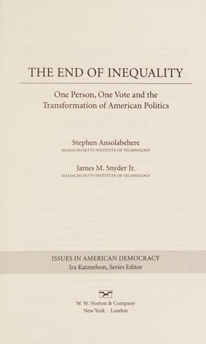 The End of Inequality: One Person, One Vote and the Transformation of American Politics (Issues in American Democracy)