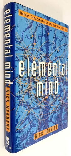 Elemental Mind: Human Consciousness and the New Physics