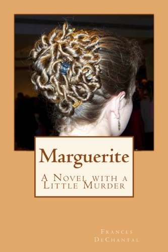 Marguerite: A Novel with a Little Murder