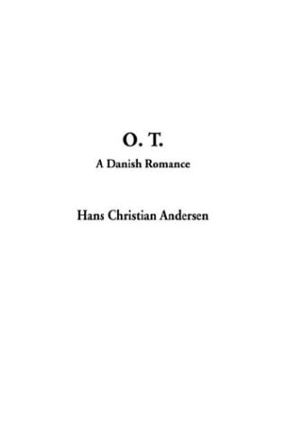 O. T., a Danish Romance