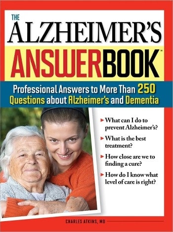 The Alzheimer's Answer Book: Professional Answers to More Than 250 Questions about Alzheimer's and Dementia