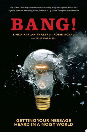 Bang!: Getting Your Message Heard in a Noisy World