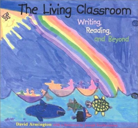 The Living Classroom: Writing, Reading & Beyond