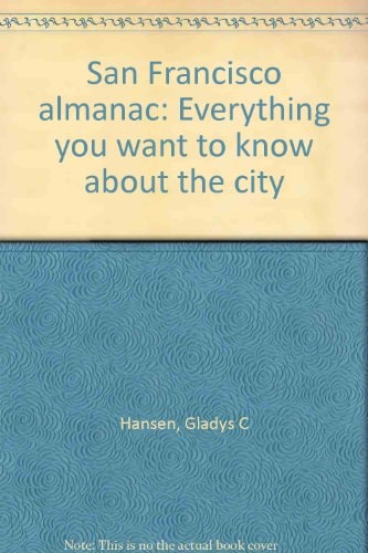 San Francisco almanac: Everything you want to know about the city