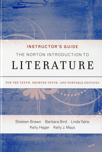 Instructor's Guide to The Norton Introduction to Literature, 10th Edition