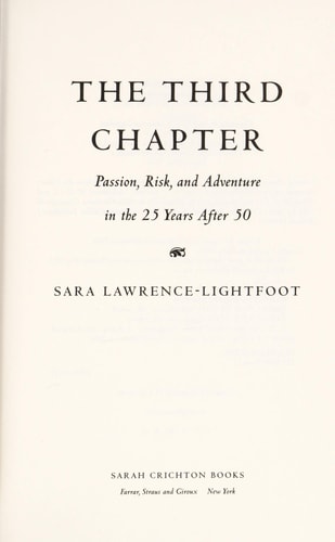 The Third Chapter: Passion, Risk, and Adventure in the 25 Years After 50