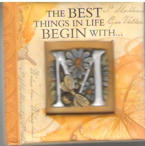The Best Things in Life Begin with...M: A Little Book of Quotations