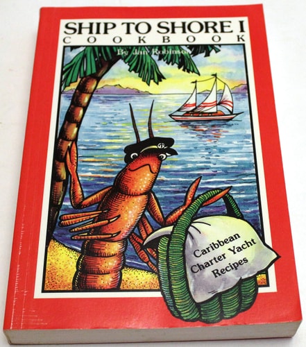 Ship to Shore 1 (Caribbean Charter Yacht Recipes)
