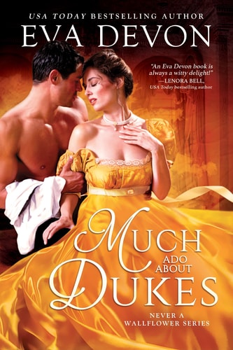 Much Ado About Dukes (Never a Wallflower, 2)