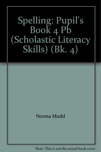 Spelling: Bk. 4 (Scholastic Literacy Skills S.)