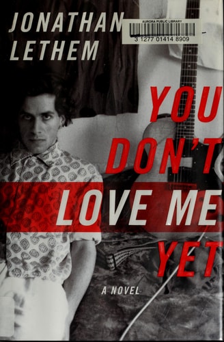 You Don't Love Me Yet: A Novel
