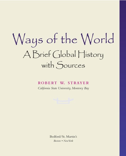Ways of the World: A Brief Global History with Sources, Volume 2: Since 1500