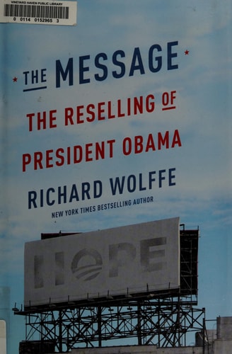 The Message: The Reselling of President Obama