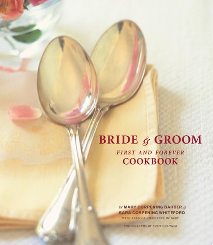 Bride & Groom: First and Forever Cookbook